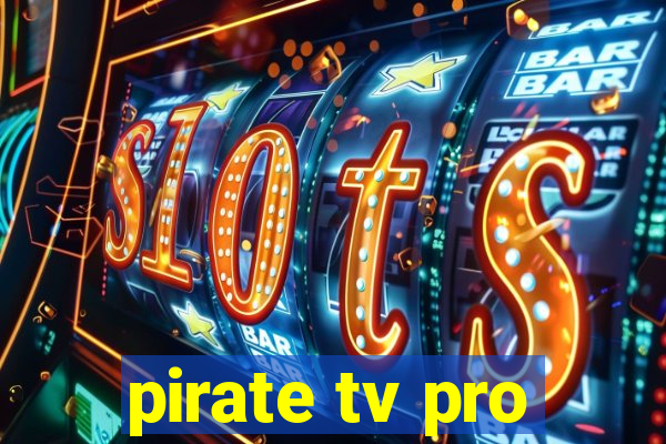 pirate tv pro